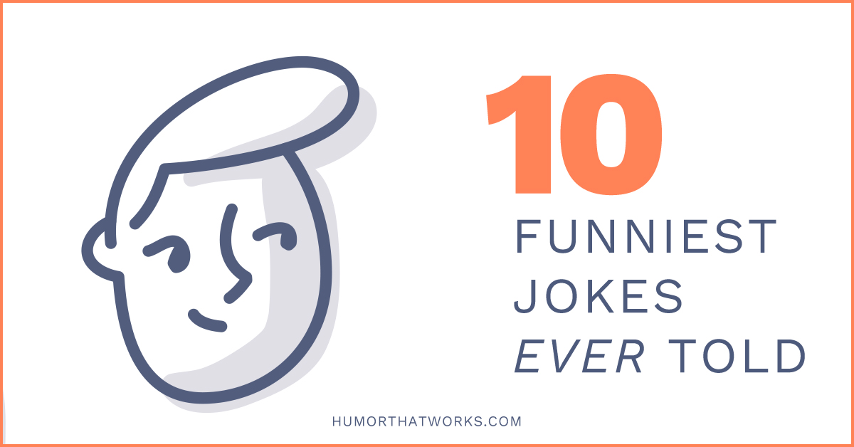 50 Unbeatable Laughs Ultimate Jokes Ever Told, Ranked 2023